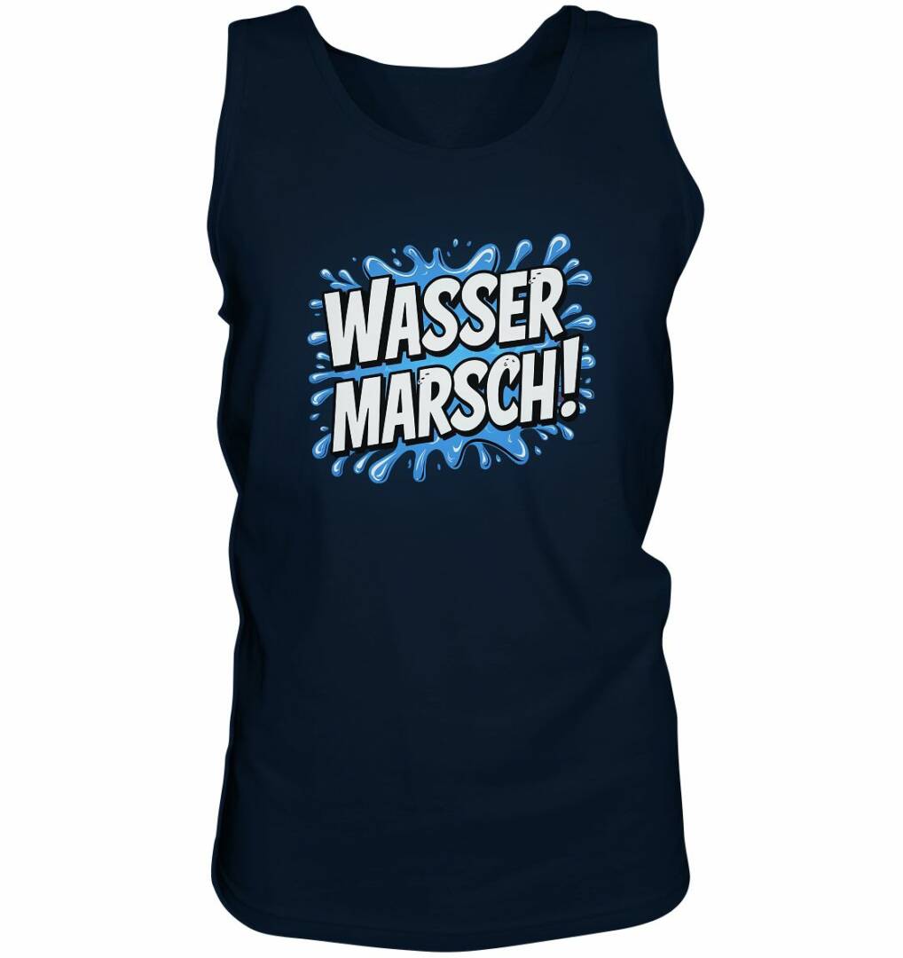 Fettes 'WASSER MARSCH!' Tank-Top für Feuerwehrleute 1 Feuerwehreinsatz Tank-Top 'WASSER MARSCH!'