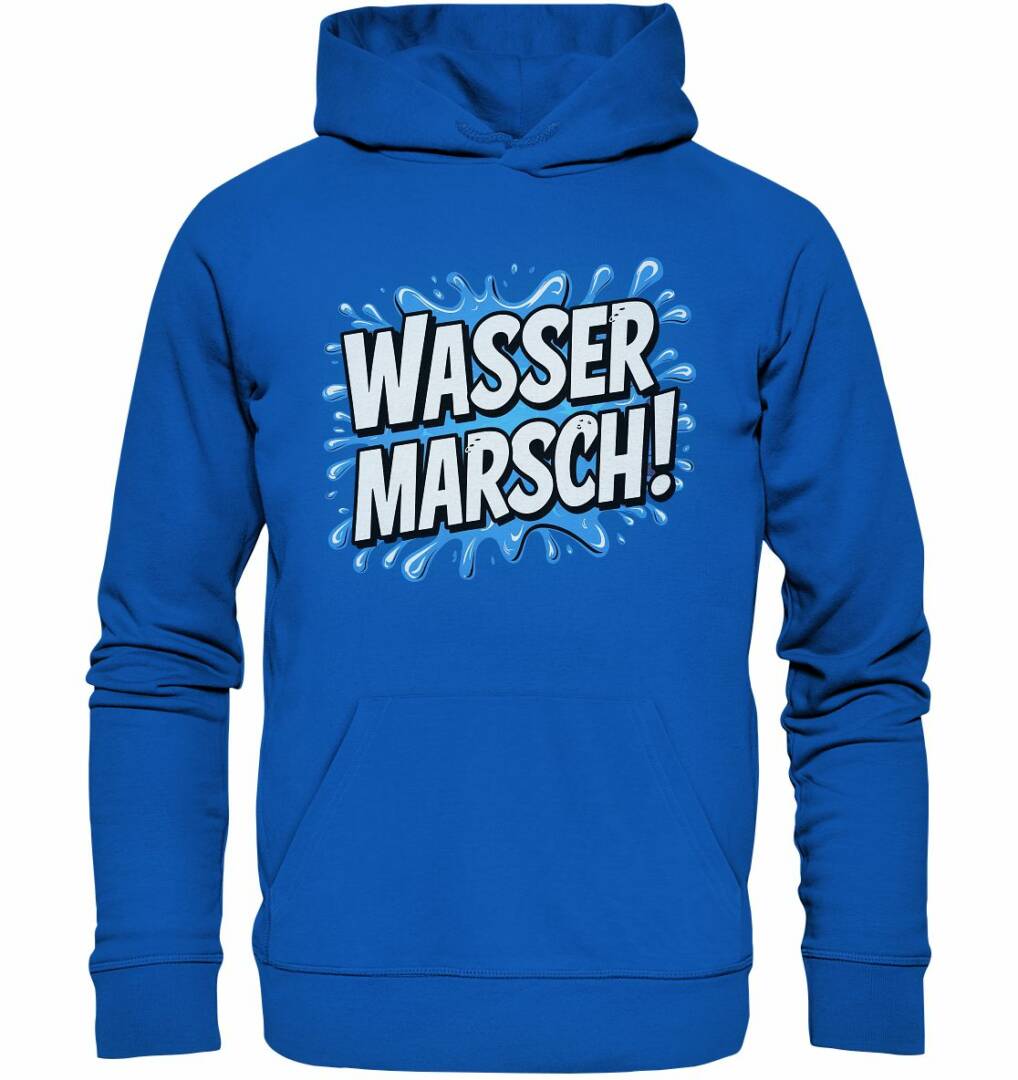 Fettes 'WASSER MARSCH!' Premium Unisex Hoodie 1 Premium Unisex Hoodie "Wasser Marsch"